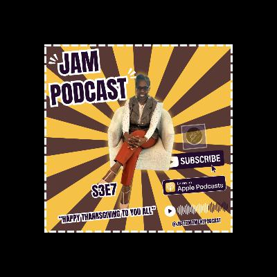 JUST A MOMENT PODCAST | S3E7 | "Happy Thanksgiving to You All."