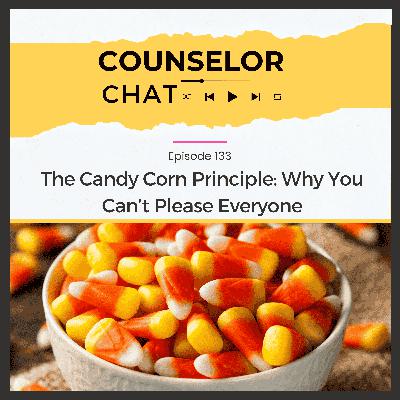 133.  The Candy Corn Principle: Why You Can’t Please Everyone