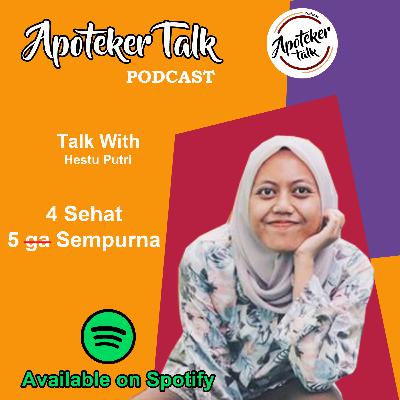 Apoteker Talk #7 - Makanan 4 Sehat 5 ga Sempurna