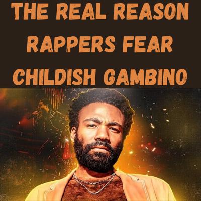 S20 Ep24: The Real Reason Rappers FEAR Childish Gambino S20 Ep24: The Real Reason Rappers FEAR Childish Gambino