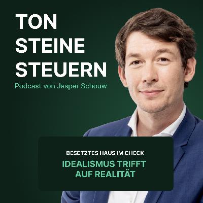 Besetztes Haus im Check: Idealismus trifft auf Realität | Podcast | Ton Steine Steuern Besetztes Haus im Check: Idealismus trifft auf Realität | Podcast | Ton Steine Steuern