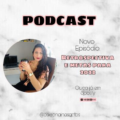 RETROSPECTIVA & METAS PARA 2022. RETROSPECTIVA & METAS PARA 2022.