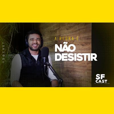 A regra é não desisitir. Podcast by Stefanio França