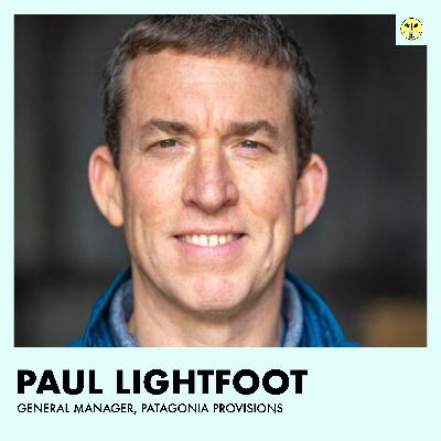 Climate Crisis Fighting Beer and More with Paul Lightfoot, Patagonia Provisions