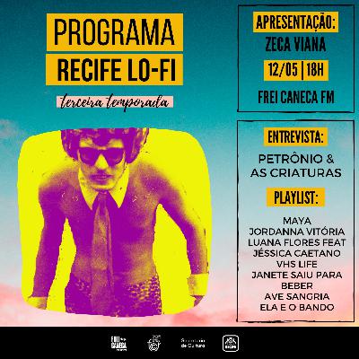 PROGRAMA RECIFE LO-FI #02 | 3ª TEMPORADA | ENTREVISTA COM PETRÔNIO LORENA