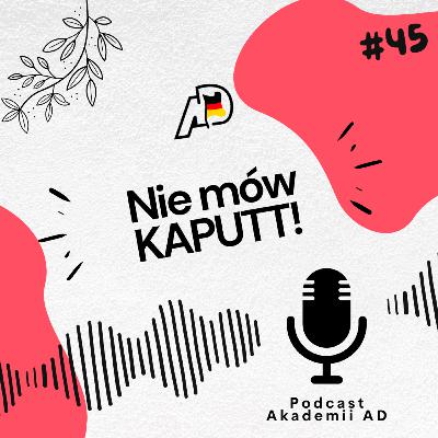 Nie mów KAPUTT!