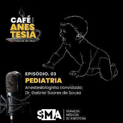 Desafios da anestesia pediátrica