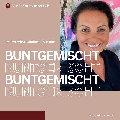 "Meine Kunst ist etwas ganz persönliches für mich" - Michaela Wieland im Interview