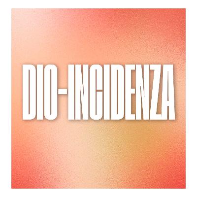 Dio-incidenza Dio-incidenza