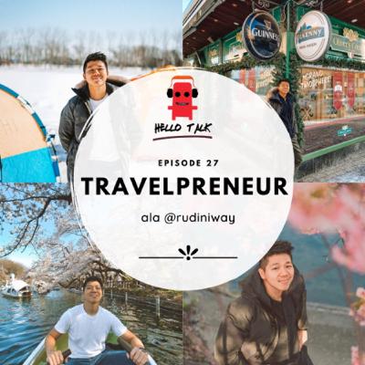 Episode 27: Travelpreneur @rudiniway!