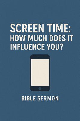 27/07/2025 AM – Screen Time Influence