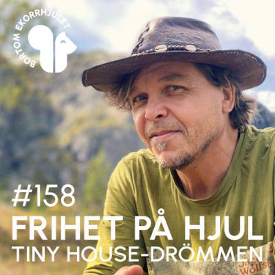 158. Frihet på hjul - Tiny House-drömmen