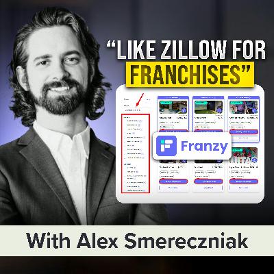 Find Your Perfect Franchise Today on This AI-Optimized Marketplace (Live Demo!) | Alex Smereczniak