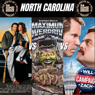 North Carolina: Bull Durham vs Maximum Overdrive vs The Campaign North Carolina: Bull Durham vs Maximum Overdrive vs The Campaign