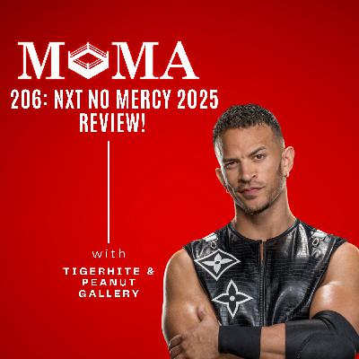 MAKE PRO WRESTLING MAJESTIC AGAIN 206: NXT NO MERCY 2025 REVIEW!