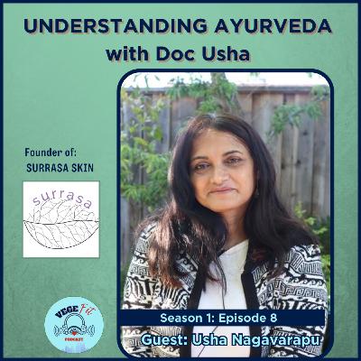 Understanding Ayurveda with Doc Usha
