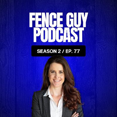 77.Veronica Wallace on Growing the Fence Industry, Events, and Community | Fence Guy Podcast 77.Veronica Wallace on Growing the Fence Industry, Events, and Community | Fence Guy Podcast