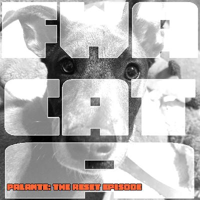 Palante: The Reset Episode Palante: The Reset Episode