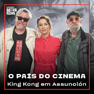 King Kong Em Assuncion | O País do Cinema