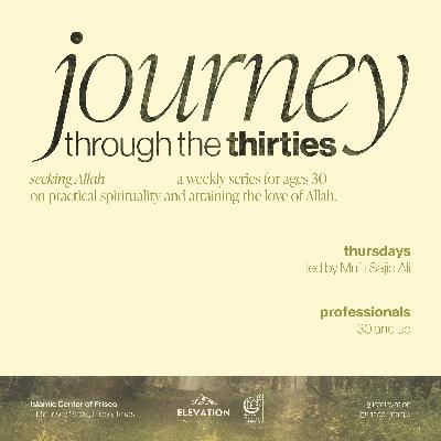 Week 2 | Journey Through the Thirties – Mufti Sajid Ali | 12.11.2025 Week 2 | Journey Through the Thirties – Mufti Sajid Ali | 12.11.2025