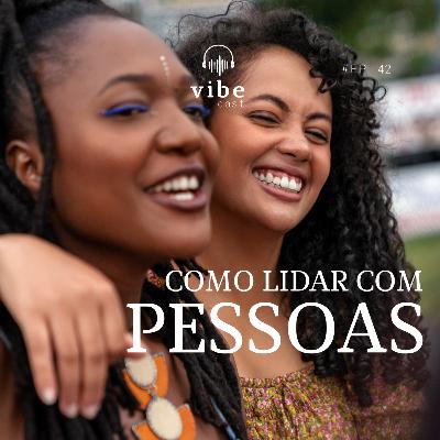 #42 - Como lidar com pessoas, com Rafaela Mattos e Marina Cano