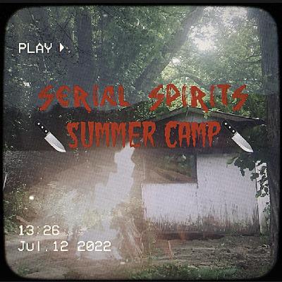 S3 Ep68: Serial Spirits Summer Camp, Part 1