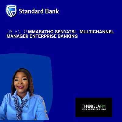 Standard Bank is "More than a bank" in supporting SMEs (Thobela FM P1).
