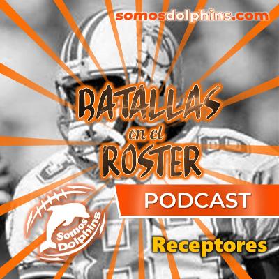 110. Batallas en el Roster 2022 - Receptores.