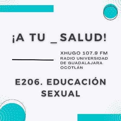 E206. ¡A Tu Salud! - Educación sexual