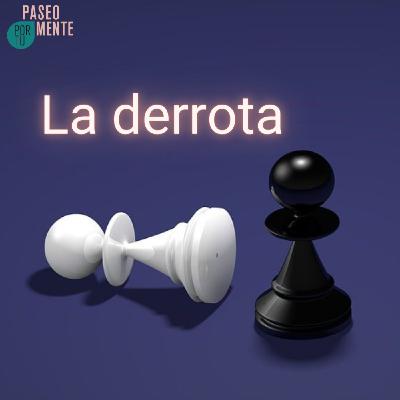 Paseo por tu mente 89 - La derrota