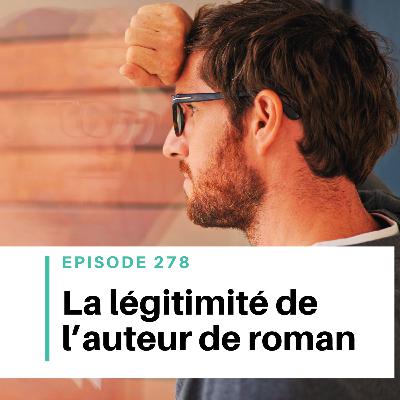 Ep #278 - Peut-on se dire écrivain sans avoir publié ?