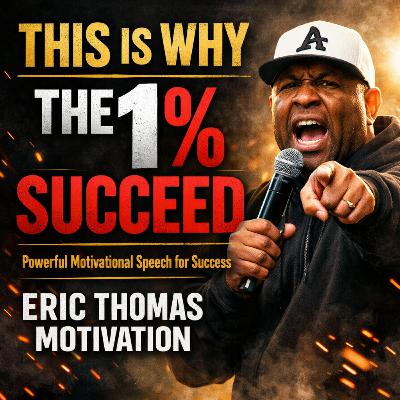 THIS IS WHY THE 1% SUCCEED - Powerful Motivational Speech for Success - Eric Thomas Motivation THIS IS WHY THE 1% SUCCEED - Powerful Motivational Speech for Success - Eric Thomas Motivation