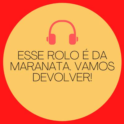 (Tm) 30 - Esse rolo é da Maranata. Vamos devolver!