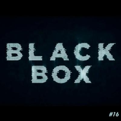 EP16: Black Box
