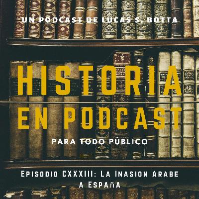 133. La Invasión árabe a España