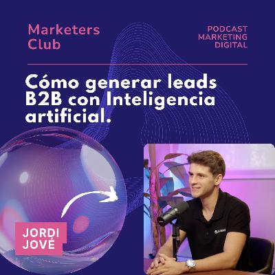 Cómo generar leads B2B con Inteligencia artificial