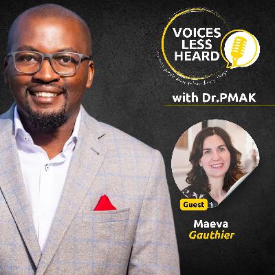 Maeva Gauthier | Voices Less Heard | S3 | Ep6