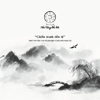 Chiến tranh tiền tệ - Cuộc chiến vô hình định đoạt vận mệnh thế giới