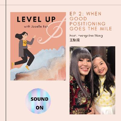 Artist Branding & Positioning | When Good Positioning Goes The Mile ft. Evangeline王艷薇