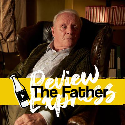 Cine Chelas - Episodio Especial - Rumbo al Oscar 2021: El Padre