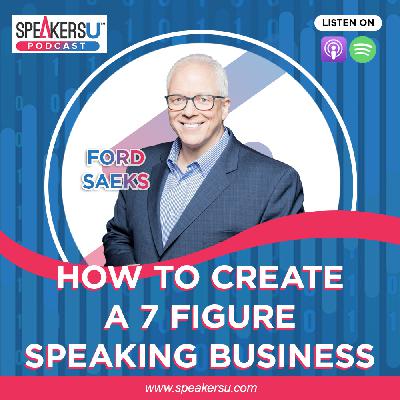 How to create a 7 figure Speaking Business - #147