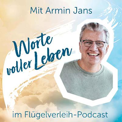 Worte voller Leben - mit Armin Jans
