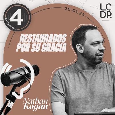 RESTAURADOS POR SU GRACIA: EL ABRAZO DE PAPÁ (Nathan Kogan)