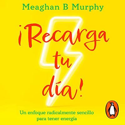 Recarga tu día [Your Fully Charged Life.] (Audiolibro) | Prueba Gratis