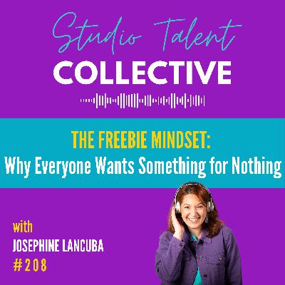 208: The Freebie Mindset: Why Everyone Wants Something for Nothing