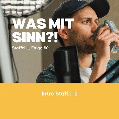 Worum es mir geht und was Dich in Staffel 1 erwartet – Intro | St. 1, Ep. 0