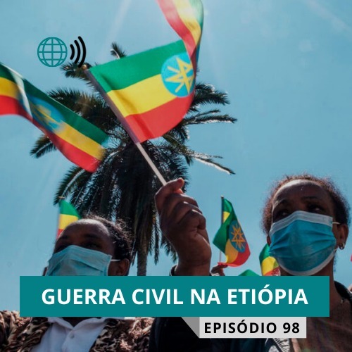 Episódio 98: Guerra civil na Etiópia episode artwork