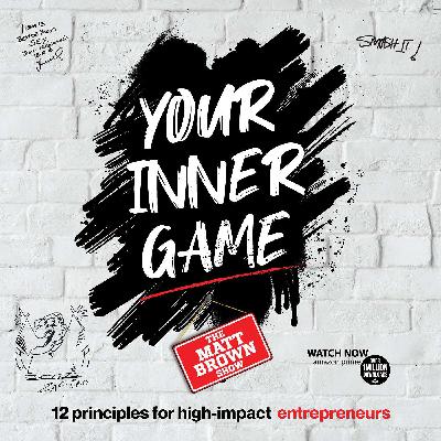 MBS300 - Chapter 11 Why Leaders Need To Be Courageous, Your Inner Game Audiobook,
