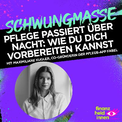 Pflege passiert über Nacht: Wie Du Dich darauf vorbereiten kannst #341