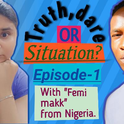 Truth,dare or situation? Truth,dare or situation?